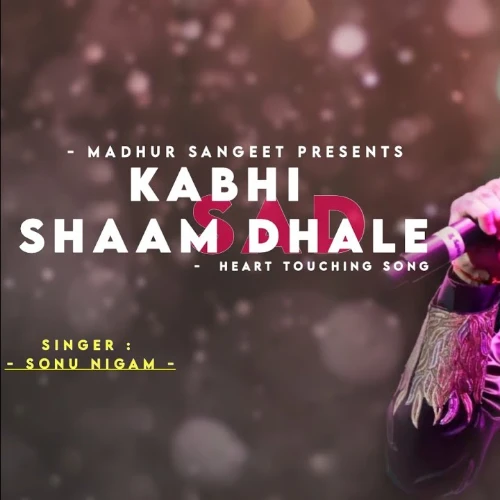 Kabhi Shaam Dhale