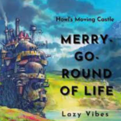 Merry Go Round of Life - Howl's Moving Castle