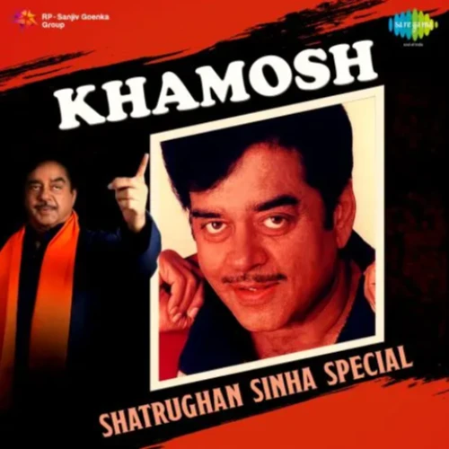 Khamosh Shatrughan Sinha